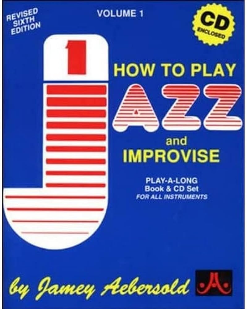 How to play Jazz & improvise, Jamey Aebersold Volume 1