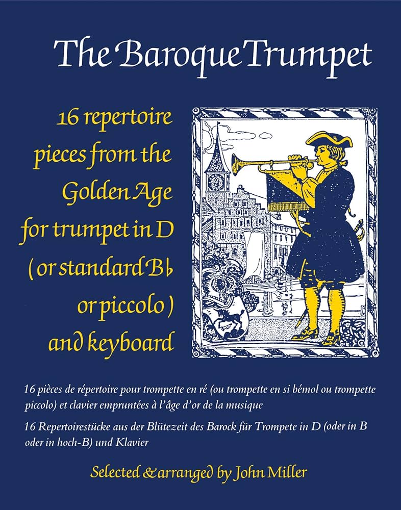 The Baroque Trumpet Arr J Miller
