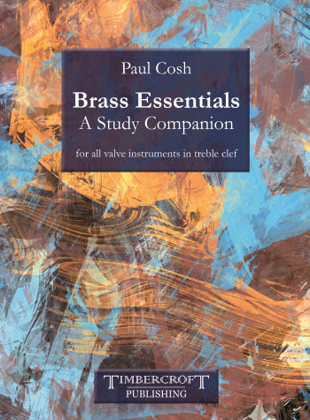 Brass Essentials: A Study Companion by Paul Cosh