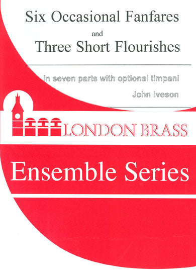 Six Occasional Fanfares and Three Short Flourishes