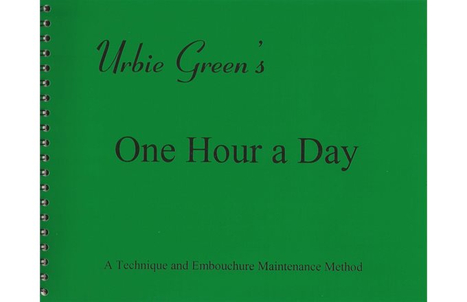 Urbie Green One Hour a Day - A Technique and Embouchure Maintenance method